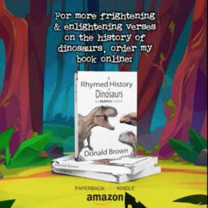 A Rhymed History of Dinosaurs by school founder, Donald Brown